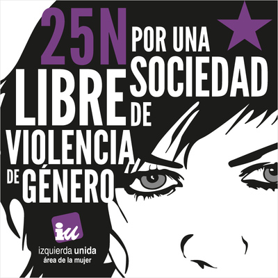 Manifiesto de IU 25 de noviembre de 2013 por una sociedad libre de violencia de género